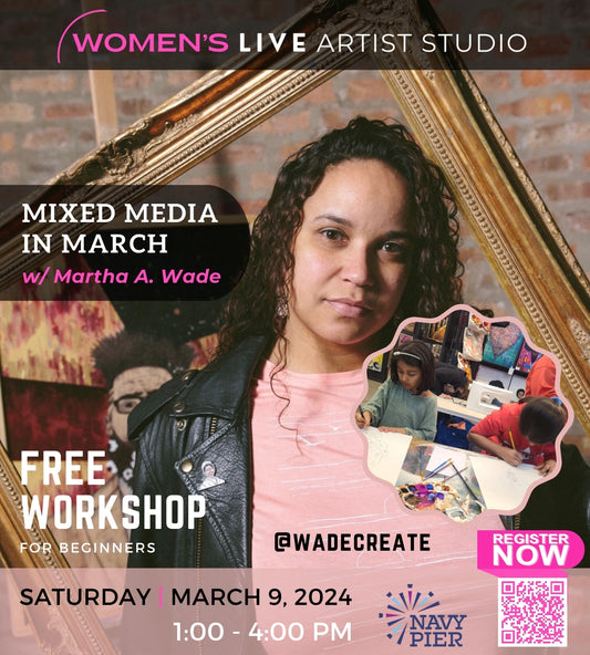3/9/24: Mixed Media in March w/ Martha (FREE Workshop) 1pm